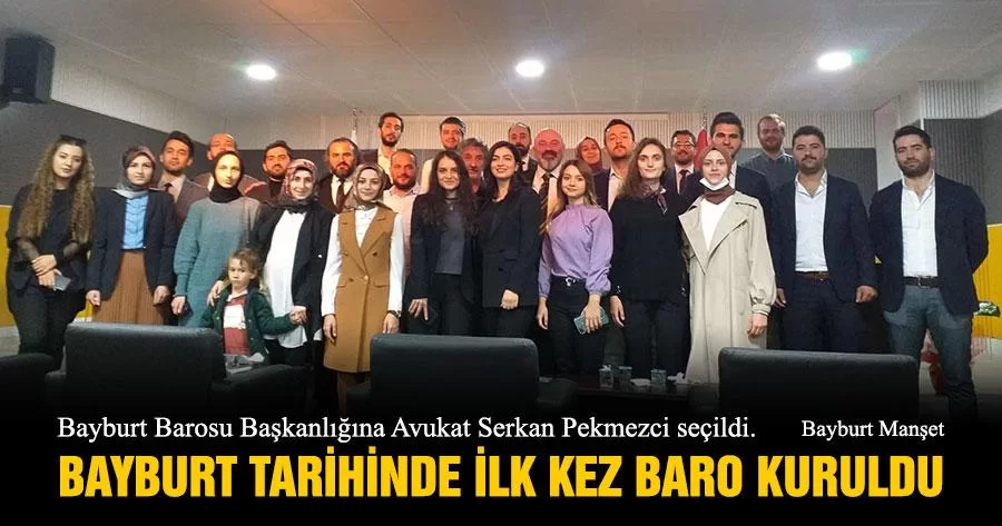 Bayburt Tarihinde İlk Kez Baro Kuruldu