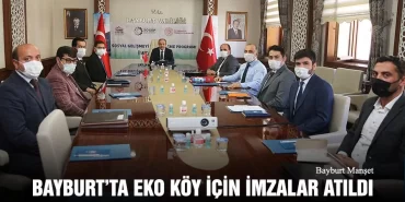 Bayburt’ta Eko Köy İçin İmzalar Atıldı