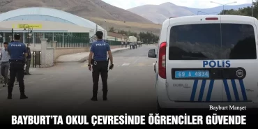 Bayburt’ta Okul Çevresinde Öğrenciler Güvende