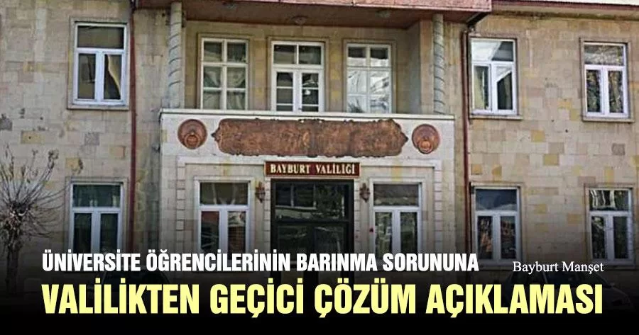 Üniversite Öğrencilerinin Barınma Sorununa Valilikten Geçici Çözüm Açıklaması