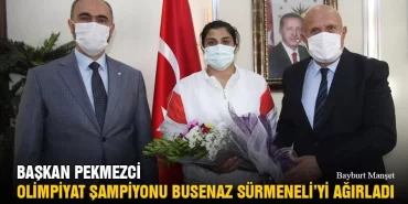 Başkan Pekmezci Olimpiyat Şampiyonu Busenaz Sürmeneli’yi Ağırladı