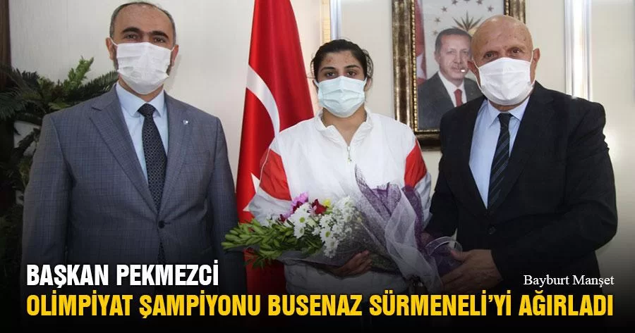 Başkan Pekmezci Olimpiyat Şampiyonu Busenaz Sürmeneli’yi Ağırladı