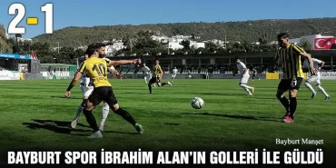 Bayburt Spor İbrahim Alan’ın Golleri İle Güldü