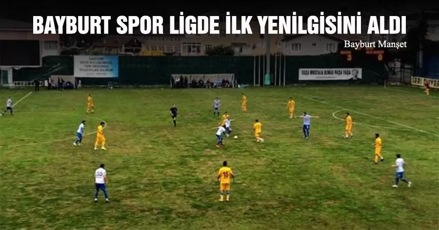 Bayburt Spor Ligde İlk Yenilgisini Aldı