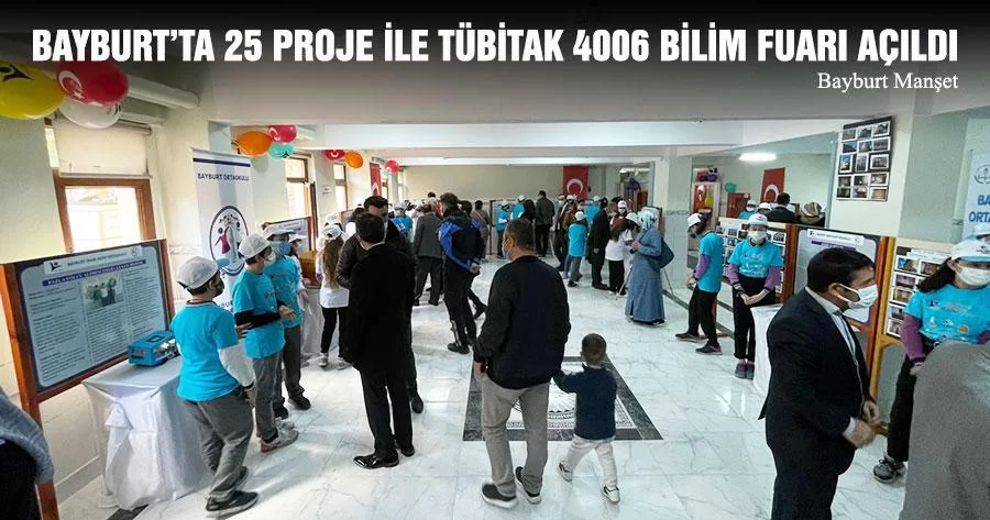 Bayburt’ta 25 Proje İle TÜBİTAK 4006 Bilim Fuarı Açıldı