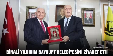 Binali Yıldırım Bayburt Belediyesini Ziyaret Etti
