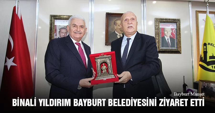 Binali Yıldırım Bayburt Belediyesini Ziyaret Etti