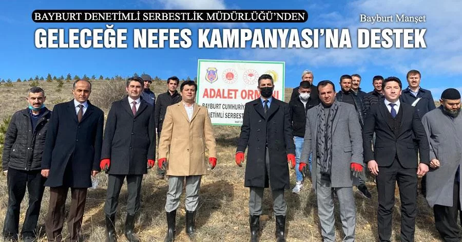 Bayburt Denetimli Serbestlik Müdürlüğü’nden Geleceğe Nefes Kampanyasına Destek