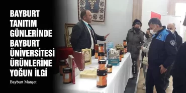 Bayburt Tanıtım Günlerinde, Bayburt Üniversitesi Ürünlerine Yoğun İlgi