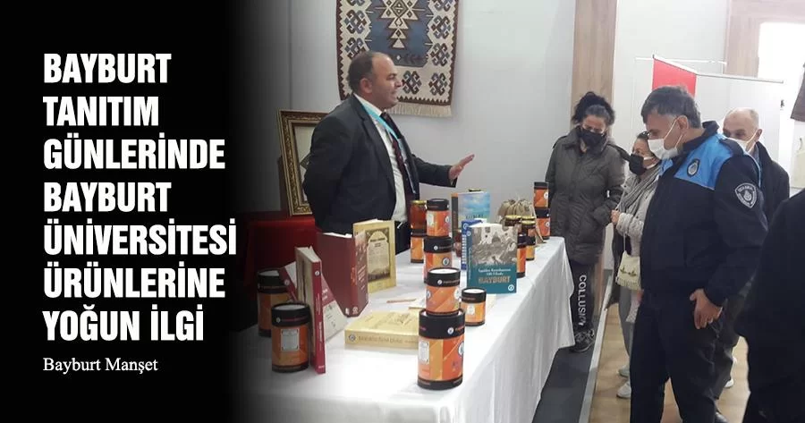 Bayburt Tanıtım Günlerinde, Bayburt Üniversitesi Ürünlerine Yoğun İlgi