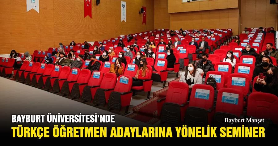 Bayburt Üniversitesi'nde Türkçe Öğretmen Adaylarına Seminer Verildi