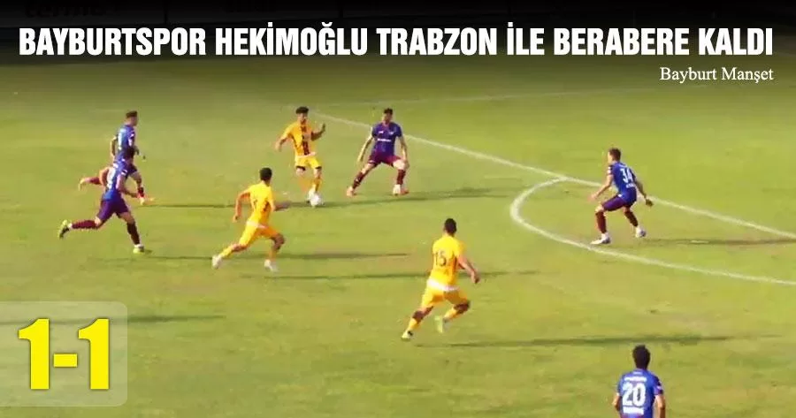 Bayburtspor Hekimoğlu Trabzon İle Berabere Kaldı