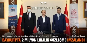 Bayburt’ta 2 Milyon Liralık Sözleşme İmzalandı