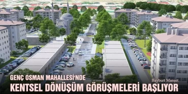 Genç Osman Mahallesi'nde Kentsel Dönüşüm Görüşmeleri Başlıyor