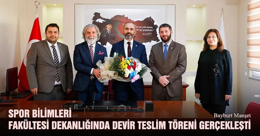 Spor Bilimleri Fakültesi Dekanlığında Devir Teslim Töreni Gerçekleşti