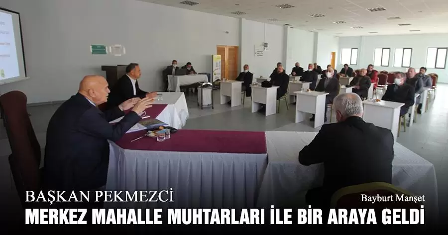 Başkan Pekmezci Merkez Mahalle Muhtarları İle Bir Araya Geldi