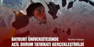 Bayburt Üniversitesinde Acil Durum Tatbikatı Gerçekleştirildi