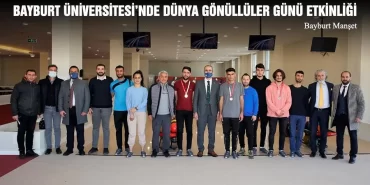 Bayburt Üniversitesi’nde Dünya Gönüllüler Günü Etkinliği