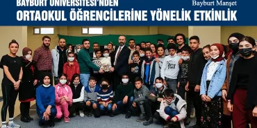 Bayburt Üniversitesi’nden Ortaokul Öğrencilerine Yönelik Etkinlik