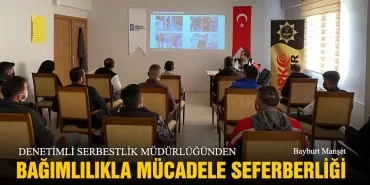 Denetimli Serbestlik Müdürlüğünden Bağımlılıkla Mücadele Seferberliği