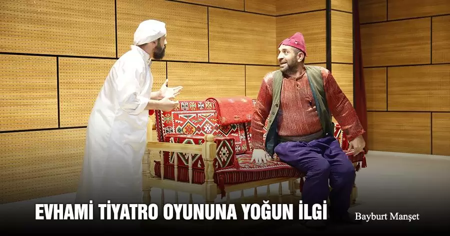 Evhami Tiyatro Oyununa Yoğun İlgi