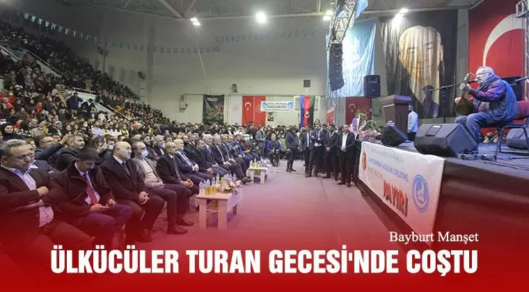 Ülkücüler Turan Gecesi'nde Coştu