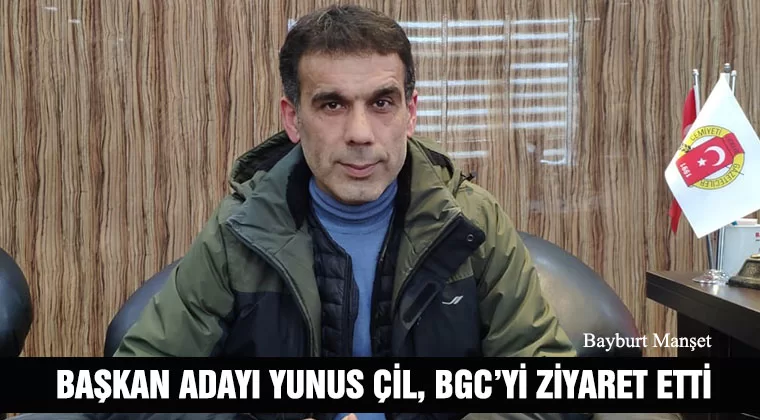 Başkan Adayı Yunus Çil, BGC’yi Ziyaret Etti