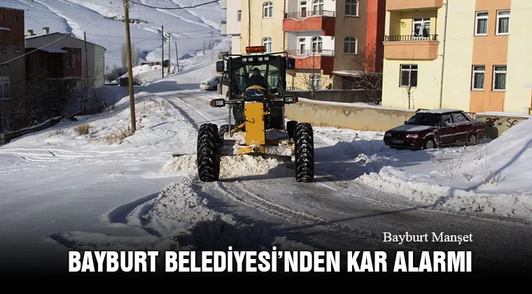 Bayburt Belediyesi’nden Kar Alarmı