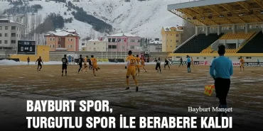 Bayburt Spor, Turgutlu Spor İle Berabere Kaldı