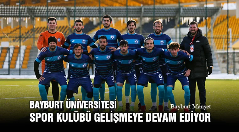 Bayburt Üniversitesi Spor Kulübü Gelişmeye Devam Ediyor