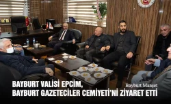 bayburt-valisi-cuneyt-epcim-bayburt-gazeteciler-cemiyetini-ziyaret-etti