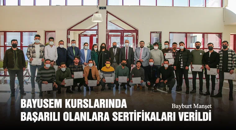 BAYUSEM Kurslarında Başarılı Olanlara Sertifikaları Verildi