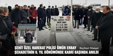 Şehit Özel Harekat Polisi Ömür Erbay Şehadetinin 6. Yıl Dönümünde Kabri Başında Anıldı