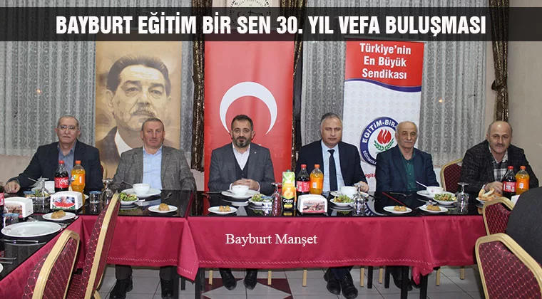 Bayburt Eğitim Bir Sen 30. Yıl Vefa Buluşması