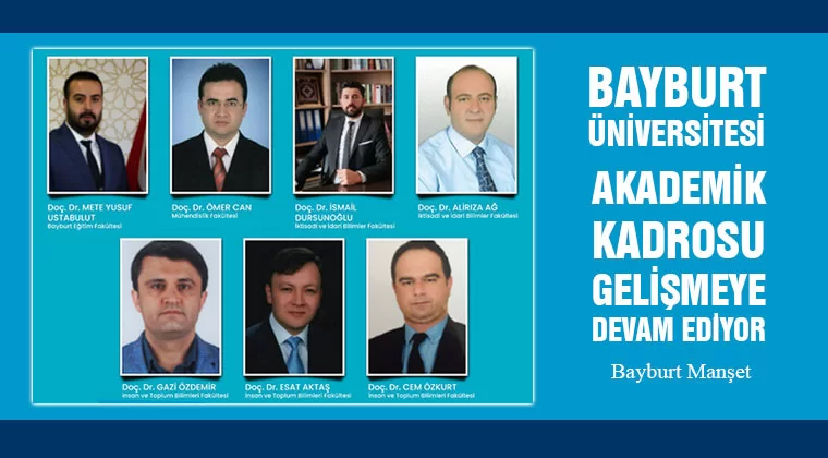 Bayburt Üniversitesi Akademik Kadrosu Gelişmeye Devam Ediyor