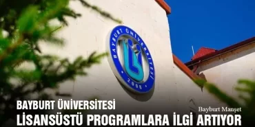 Bayburt Üniversitesi Lisansüstü Programlara İlgi Artıyor