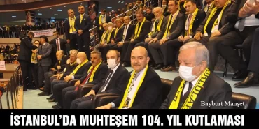 Bayburt’un Düşman İşgalinden Kurtuluşu İstanbul’da Muhteşem Bir Geceyle Kutlandı