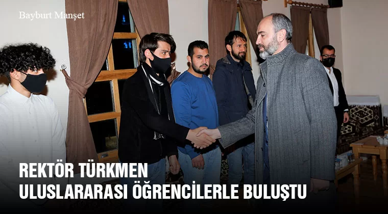 Rektör Türkmen Uluslararası Öğrencilerle Buluştu