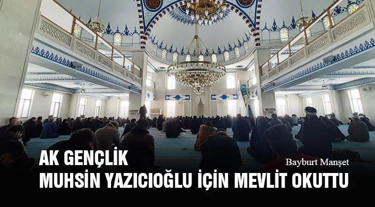 AK Gençlik Muhsin Yazıcıoğlu İçin Mevlit Okuttu