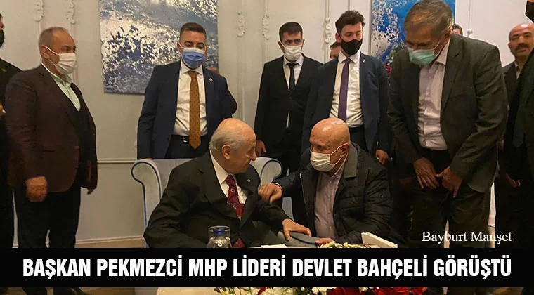 Başkan Pekmezci MHP Lideri Devlet Bahçeli Görüştü