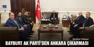 Bayburt AK Parti’den Ankara Çıkarması