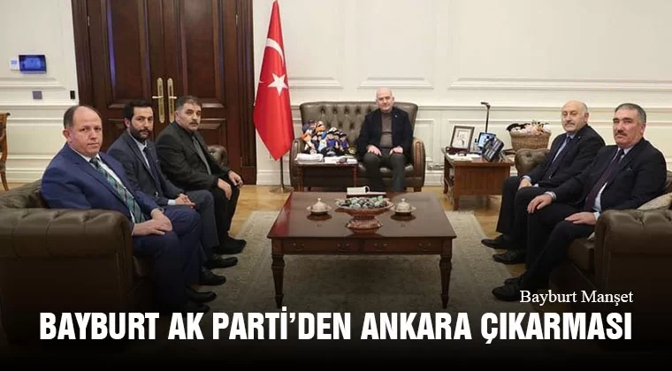 Bayburt AK Parti’den Ankara Çıkarması