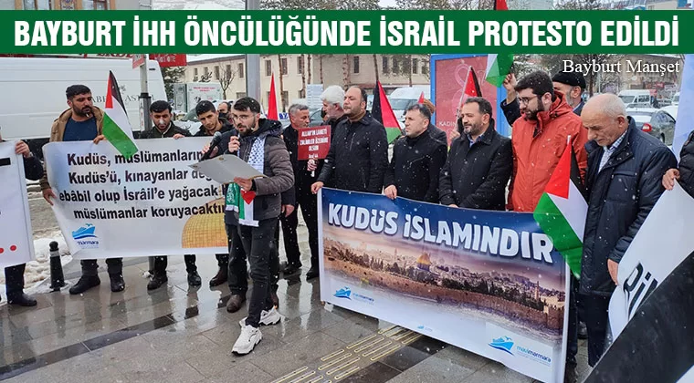 Bayburt İhh Öncülüğünde İsrail Protesto Edildi