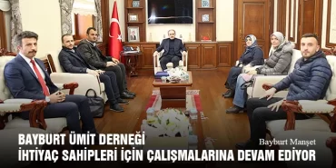 Bayburt Ümit Derneği İhtiyaç Sahipleri İçin Çalışmalarına Devam Ediyor