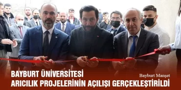Bayburt Üniversitesi Arıcılık Projelerinin Açılışı Gerçekleştirildi