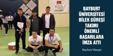 Bayburt Üniversitesi Bilek Güreşi Takımı Önemli Başarılara İmza Attı