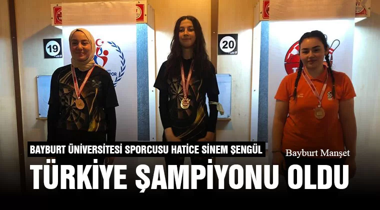 Bayburt Üniversitesi Sporcusu Hatice Sinem Şengül Türkiye Şampiyonu Oldu