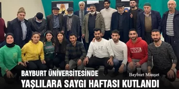 Bayburt Üniversitesinde Yaşlılara Saygı Haftası Kutlandı