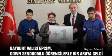 Bayburt Valisi Epcim, Down Sendromlu Öğrencilerle Bir Araya Geldi