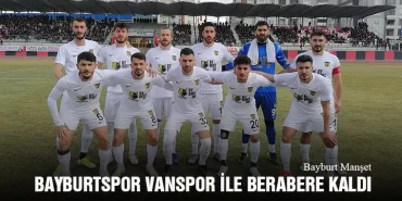 Bayburtspor Vanspor İle Berabere Kaldı